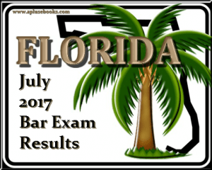 July 2017 FL Bar Exam Results July 2017 FL Bar Exam Results
