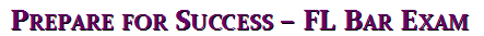 Prepare for Success FL Bar Exam