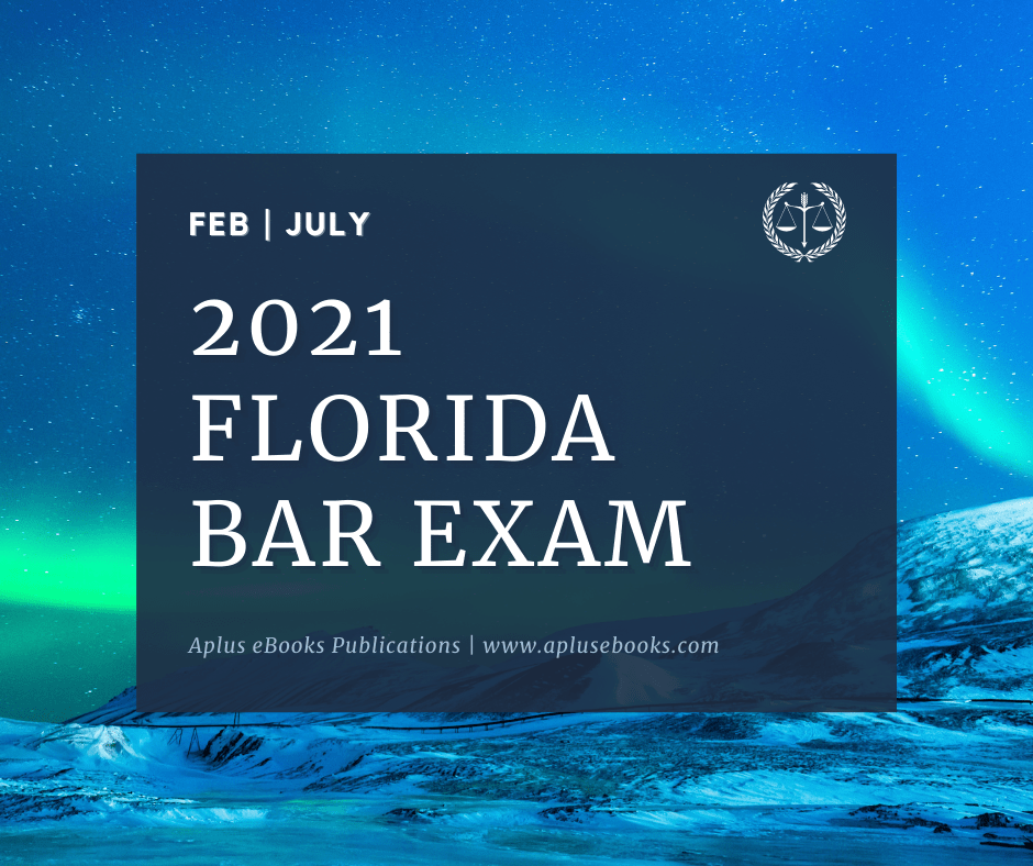 Feb 2021 FL Bar Exam Aplus eBooks Publications